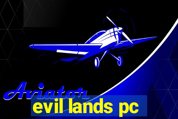 evil lands pc